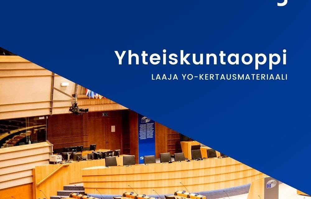 Laaja yo-kertaus yhteiskuntaoppi