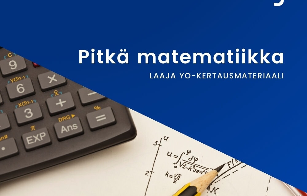 Laaja yo-kertaus pitkä matematiikka
