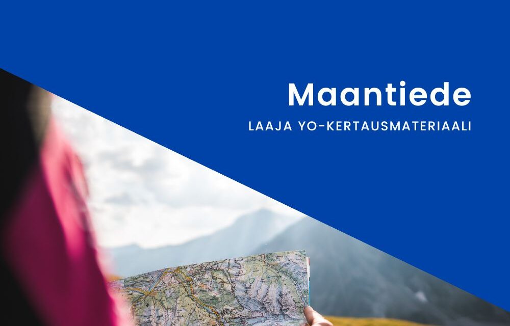 Laaja yo-kertaus maantiede