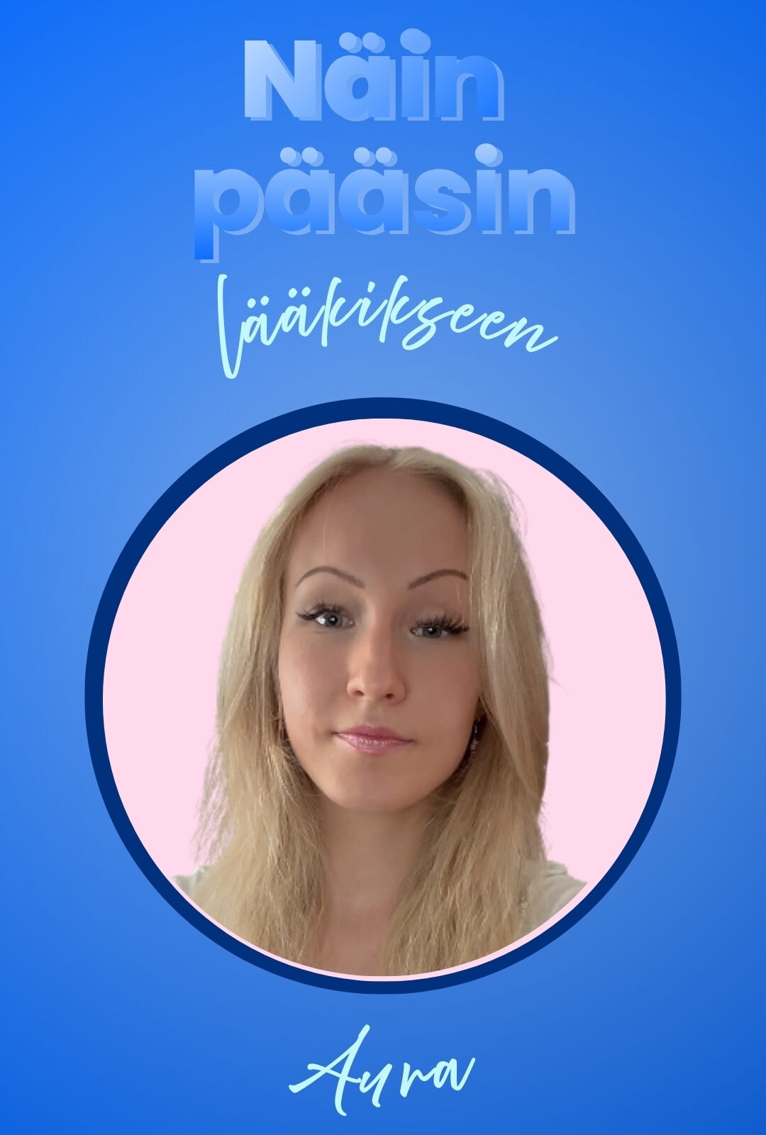 Lääkikseen mafyn avulla päässyt aura hymyilee